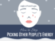 How To Stop Picking Other People's Energy